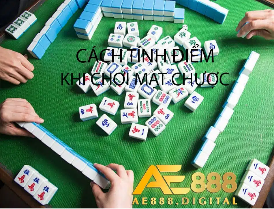 hướng dẫn cách tính điểm mạt chược ae888