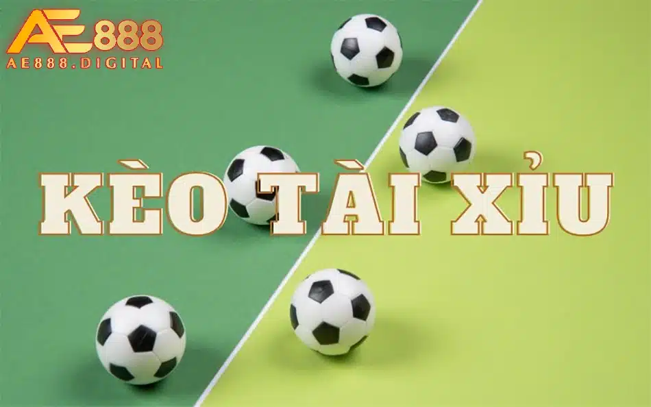 cách đặt cược kèo tài xỉu ae888