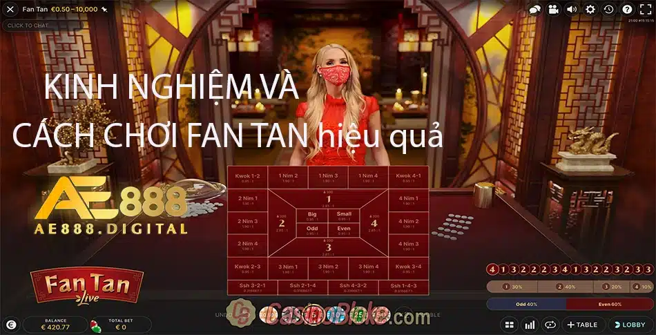 những kinh nghiệm và cách chơi fan tan hiệu quả tại ae888