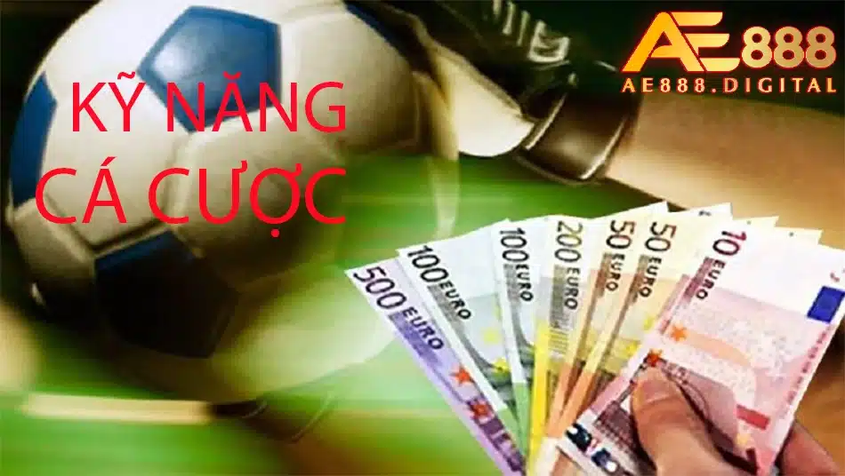 một số kỹ năng cá cược tại ae888