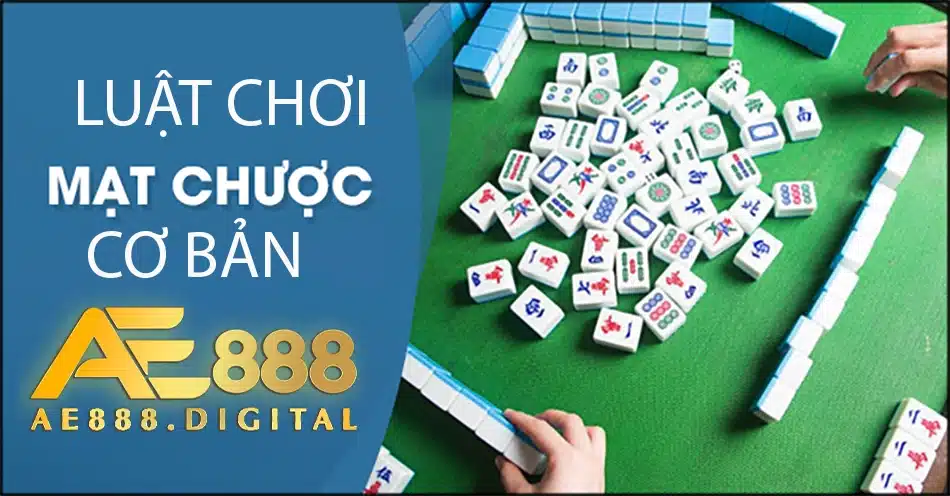 những luật chơi mạt chược cơ bản tại ae888