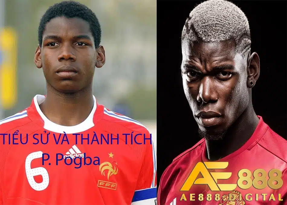 ae888 sự nghiệp tiểu sử và thành tích của P. Pogba