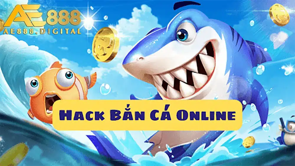 Công cụ hack bắn cá online hiệu quả, giúp bạn trở thành nhà vô địch trên nhà cái AE888