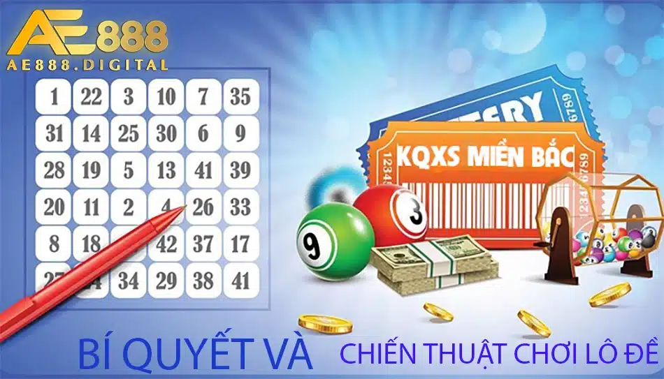 những bí quyết và chiến thuật chơi lô đề tại ae888