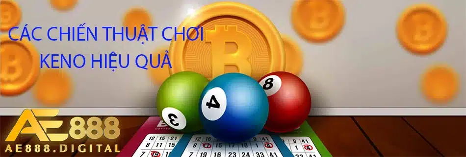 nhiều chiến thuật chơi Keno hiệu quả ae888