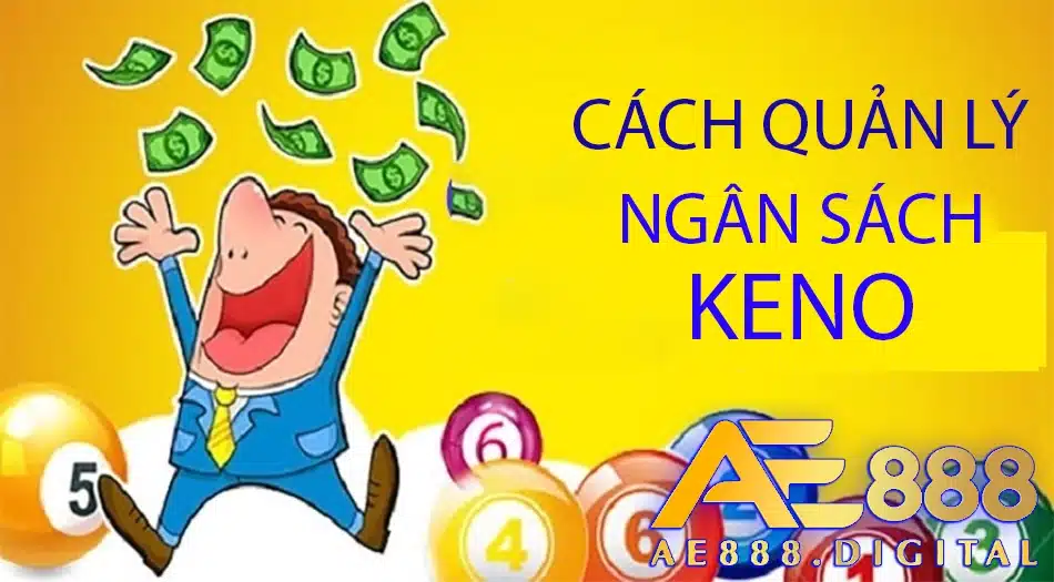 cách quản lý ngân sách keno ae888