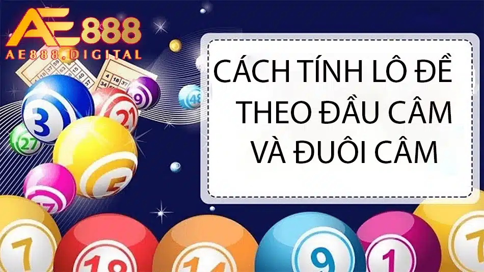 các cách tính theo đầu câm và đuôi câm tại ae888