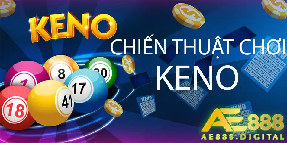 những chiến thuật chơi keno tại ae888