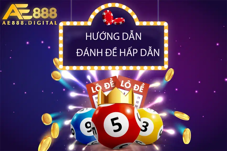 các cách hướng dẫn đánh đề hiệu quả tại ae888