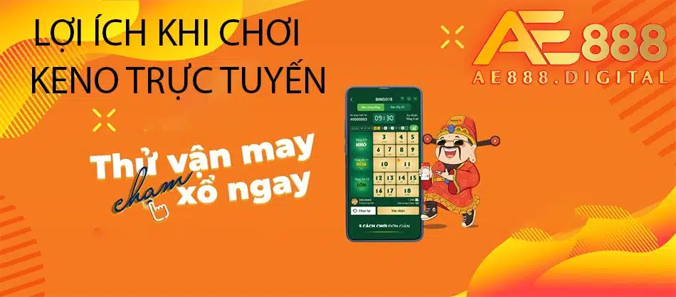 những lợi ích khi chơi keno trực tuyến trên ae888