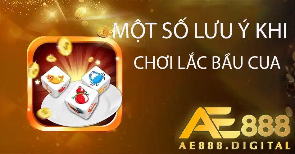 những điều cần lưu ý khi chơi lắc bầu cua tại ae888