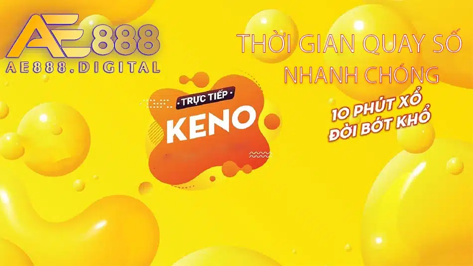 keno thời gian quay số nhanh chóng tại ae888